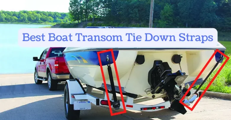 Best Boat Transom Tie Down Straps